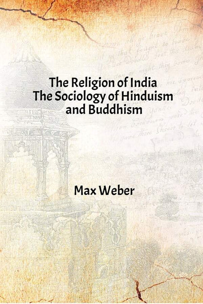 The Religion of India : the Sociology of Hinduism and Buddhism - Gyan Books