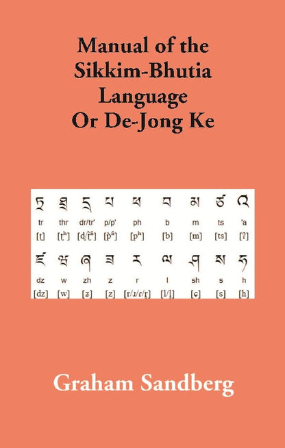 Manual of the Sikkim-Bhutia Language Or De-Jong Ke - Gyan Books