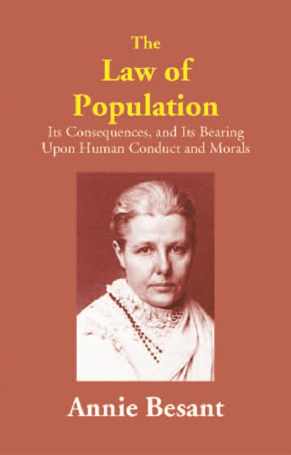The Law of Population: Its Consequences, and Its Bearing Upon Human Conduct and Morals - Gyan Books