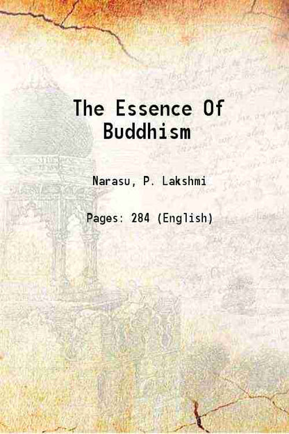 The Essence Of Buddhism - Gyan Books