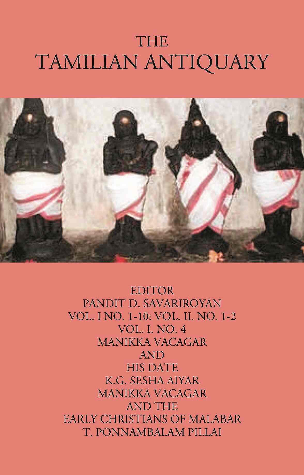 The Tamilian Antiquary Manikka Vacagar And His Date Vol. I. No. 4 - Gyan Books