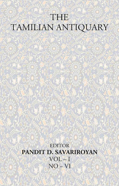 The Tamilian Antiquary Vol – I NO – VI - Gyan Books
