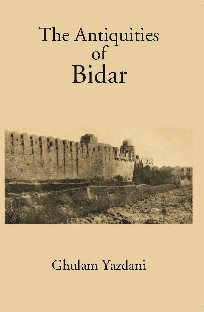 Antiquities Of Bidar - Gyan Books