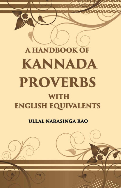 A Handbook Of Kannada Proverbs With English Equivalents - Gyan Books
