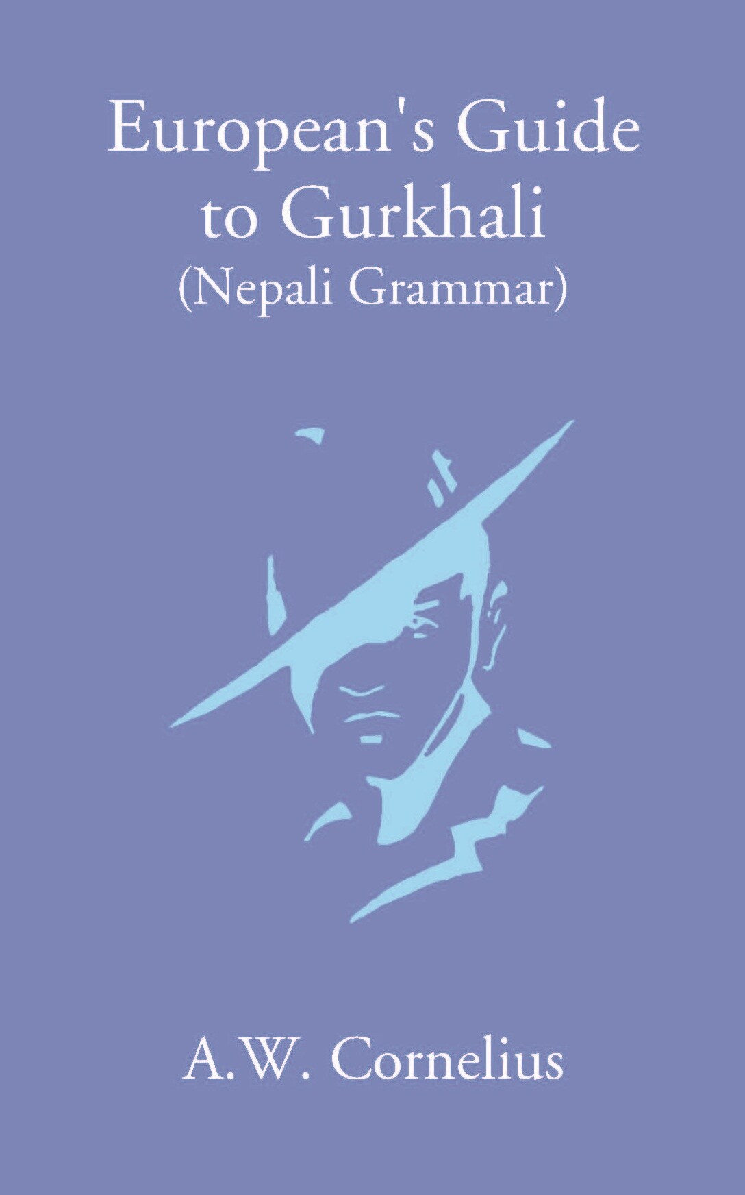 European’S Guide To Gurkhali Or (Nepali Grammar) - Gyan Books