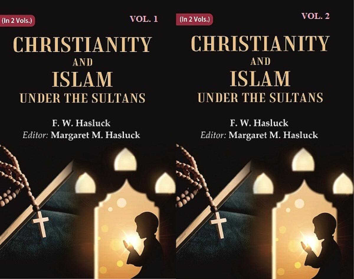 Christianity and Islam Under the Sultans 2 Vols. Set - Gyan Books