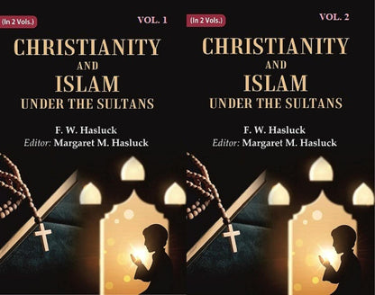Christianity and Islam Under the Sultans 2 Vols. Set - Gyan Books