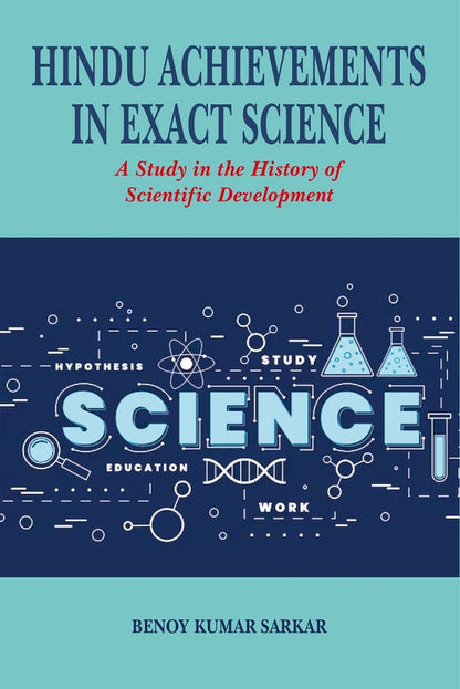 Hindu Achievements in Exact Science A Study in the History of Scientific Development - Gyan Books