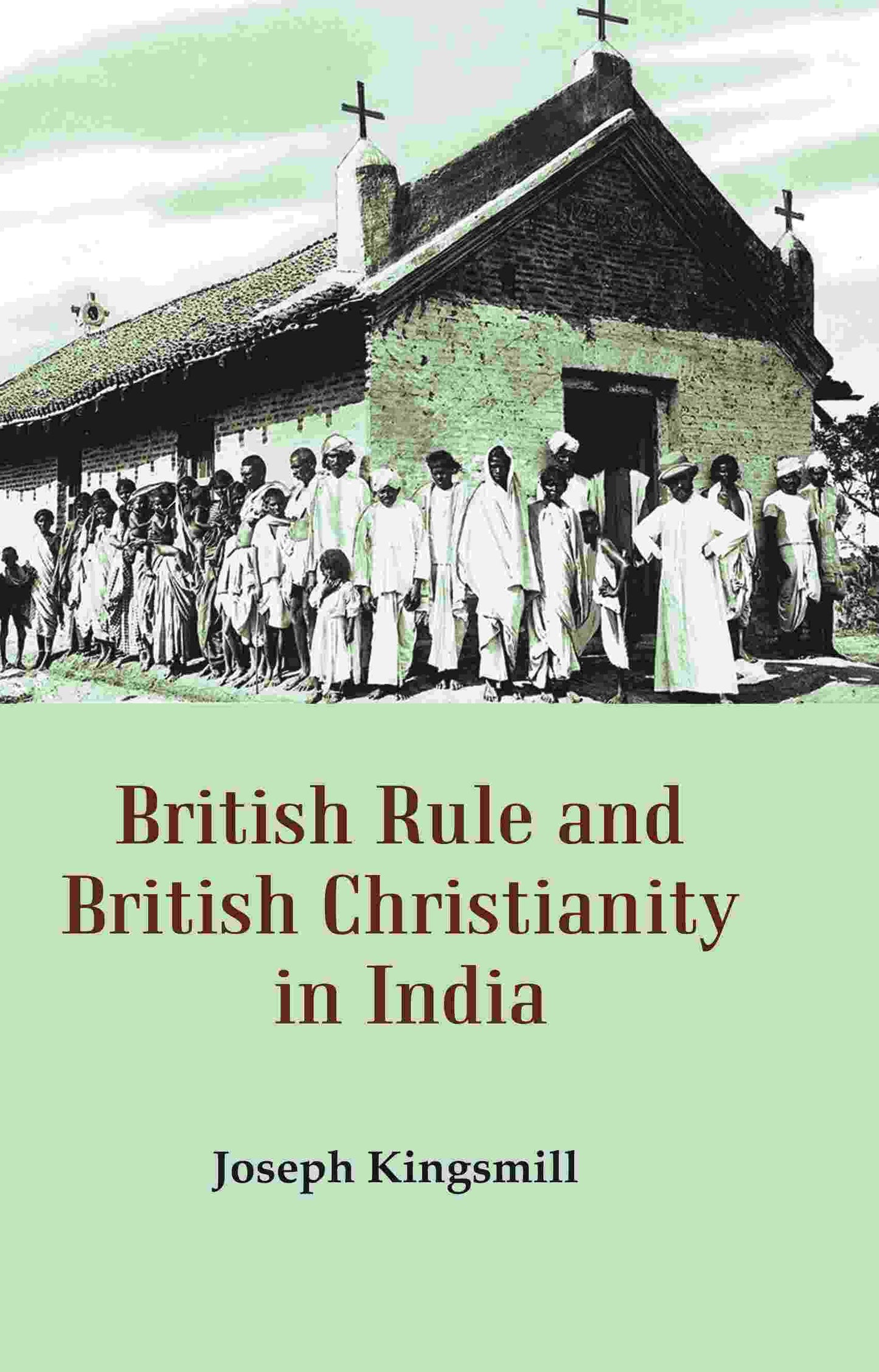 British Rule and British Christianity in India - Gyan Books