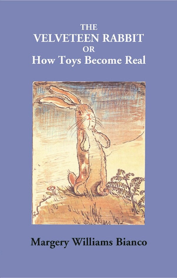 The Velveteen Rabbit Or How Toys Become Real - Gyan Books