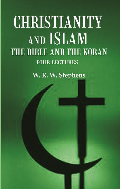 Christianity and Islam the Bible and the Koran: Four Lectures - Gyan Books