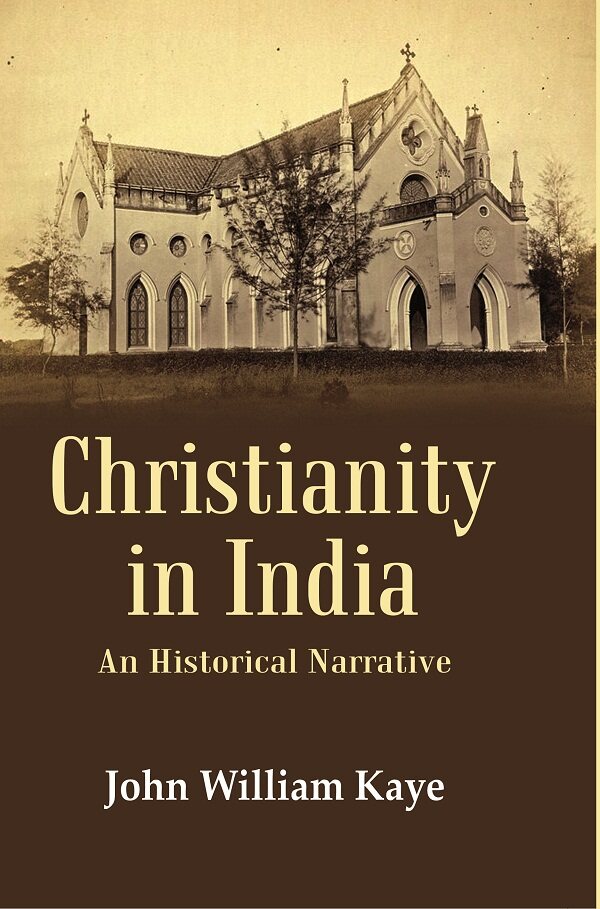 Christianity in India: An Historical Narrative - Gyan Books