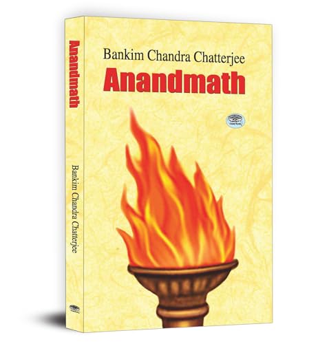 Anandmath – A Book Of National Awakening (Sannyasi Rebellion Ananda Math) | Explore The Bengal Of The Late 18Th Century-Bankim Chandra Chatterjee