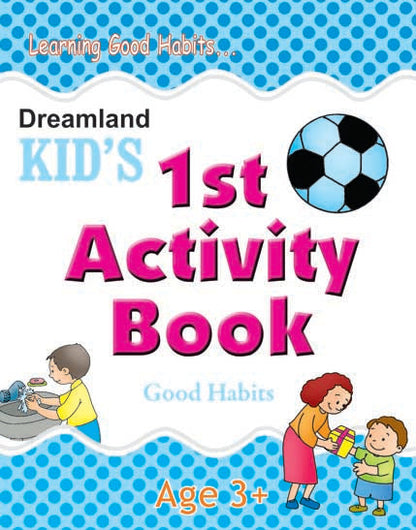 Dreamland Kid's 1st Activity Book - Good Habit