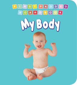 Dreamland First Padded Board Book - My Body