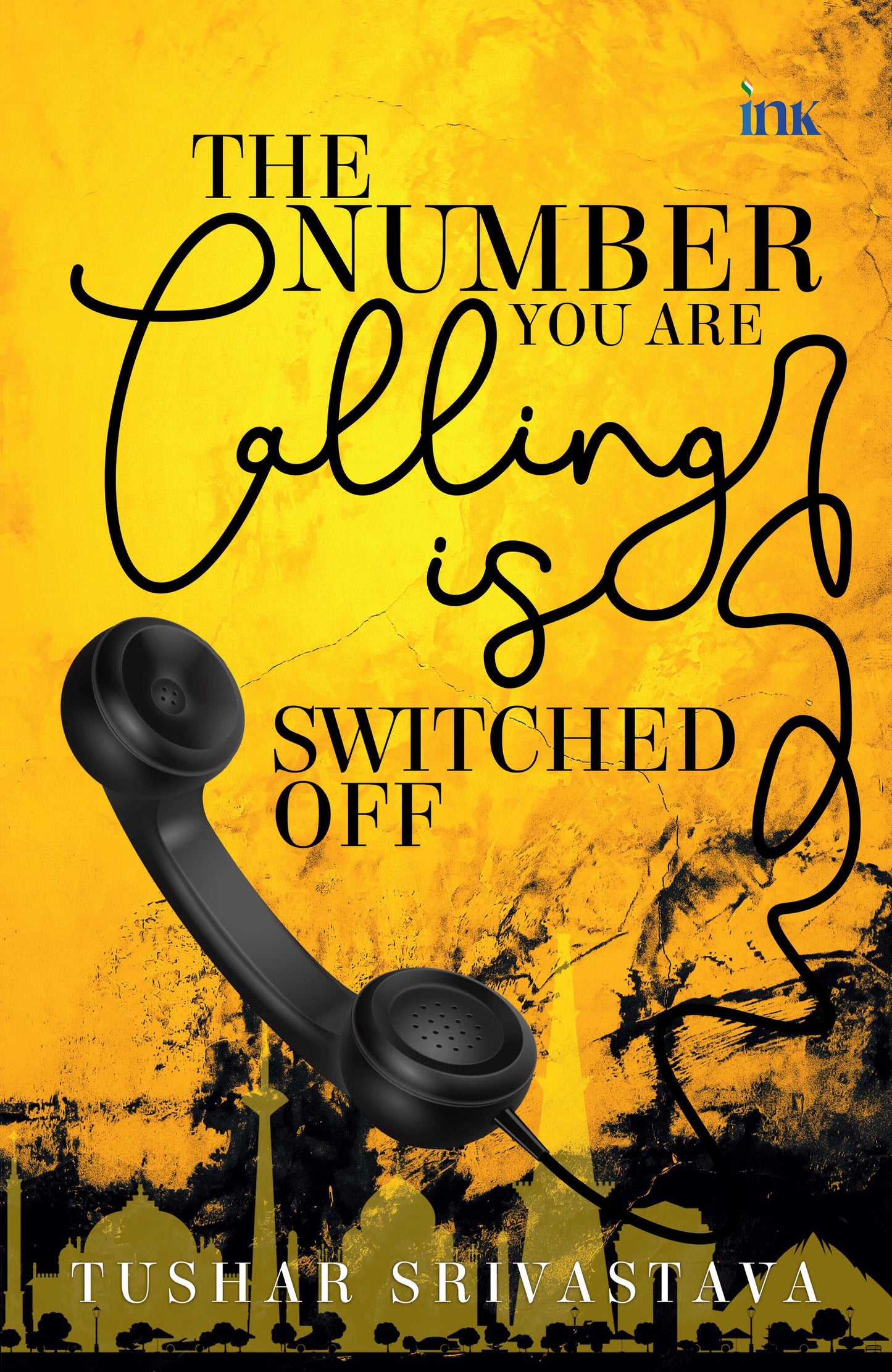 BluOne Ink The Number You Are Calling Is Switched Off by Tushar Srivastava