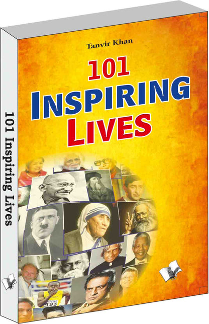 101 Inspiring lives  by Tanvir Khan