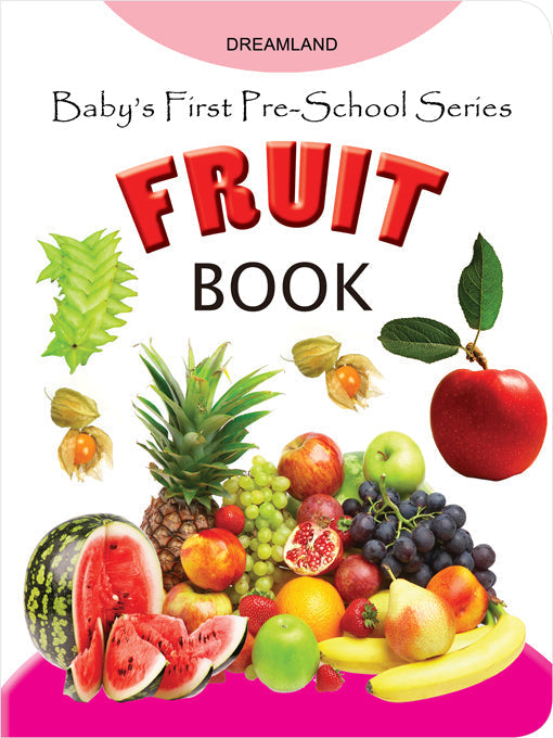 Dreamland Baby's First Pre-School Series - Fruits
