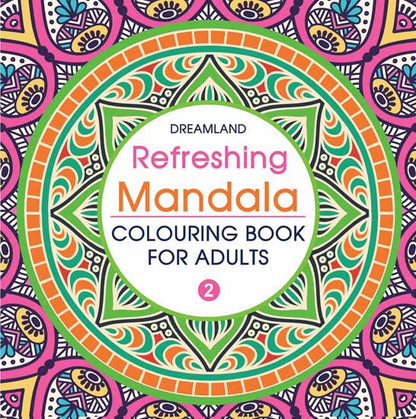 Dreamland Refreshing Mandala- Colouring Book for Adults Book 2