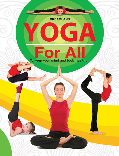 Dreamland Yoga For All : To Keep Your Mind and Body Healthy