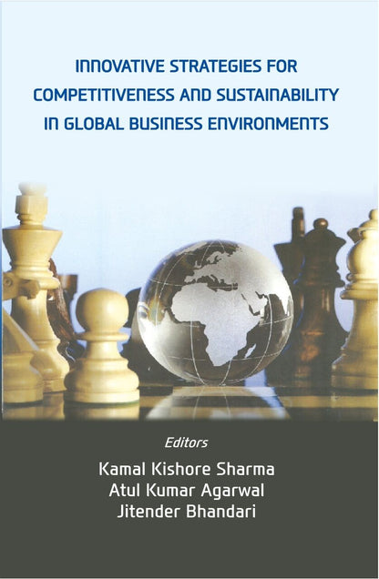 Innovative Strategies For Competitiveness and Sustainability in Global Business Enviornments - Gyan Books