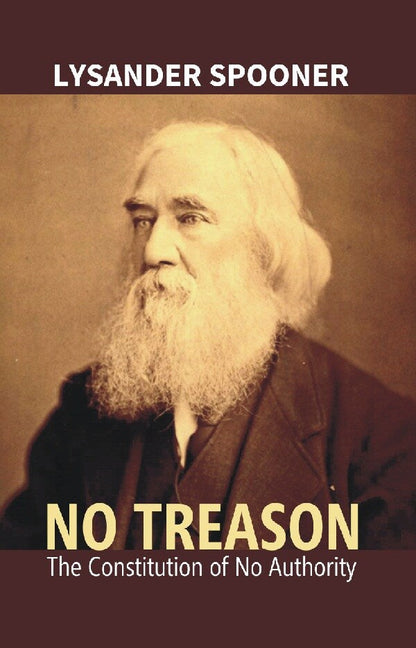No Treason : the Constitution of No Authority - Gyan Books