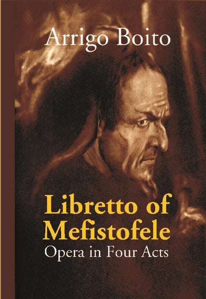 Libretto of Mefistofele: Opera in Four Acts - Gyan Books