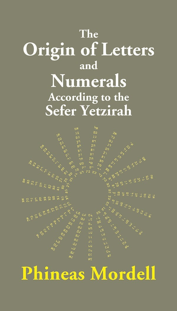 The Origin of Letters and Numerals According to the Sefer Yetzirah - Gyan Books