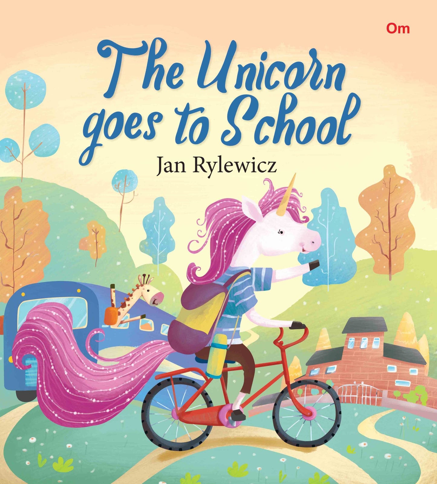 The Unicorn goes to School : Unicorn Stories - Om Books