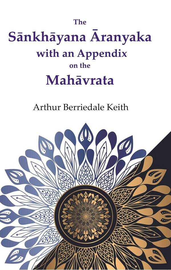 The Sānkhāyana Āranyaka with an Appendix on the Mahāvrata - Gyan Books