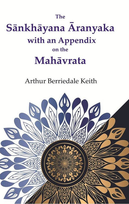 The Sānkhāyana Āranyaka with an Appendix on the Mahāvrata - Gyan Books