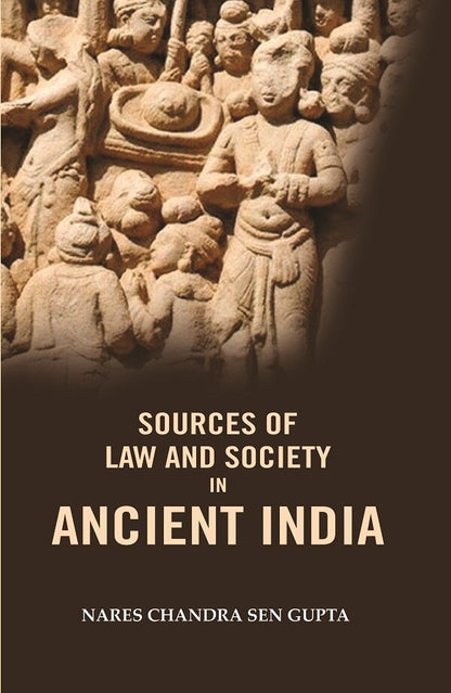 Sources of Law and Society in Ancient India - Gyan Books