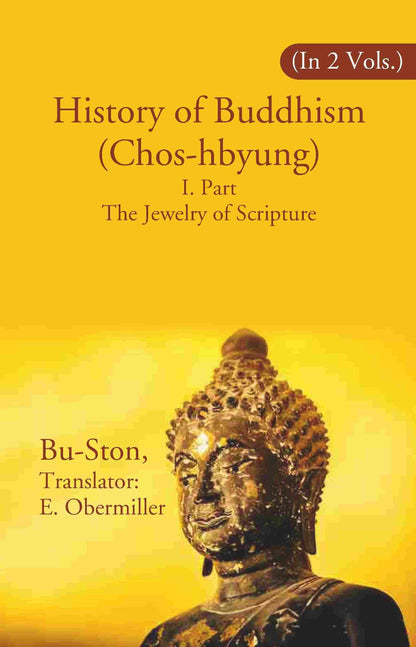 History of Buddhism (Chos-hbyung): I. Part The Jewelry of Scripture 1st - Gyan Books
