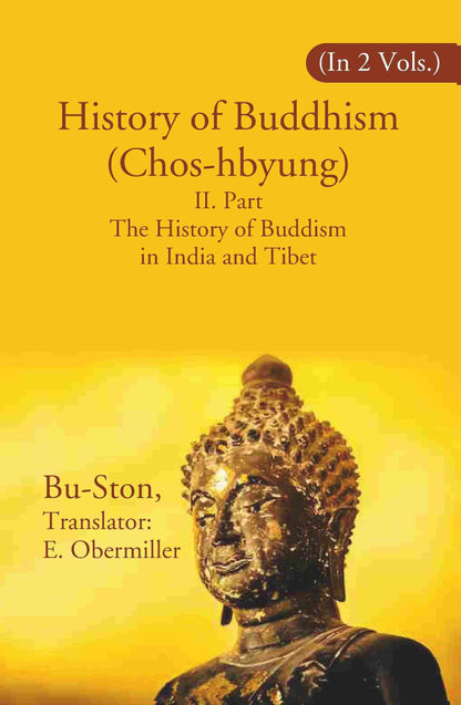History of Buddhism (Chos-hbyung): II. Part The History of Buddism in India and Tibet 2nd - Gyan Books