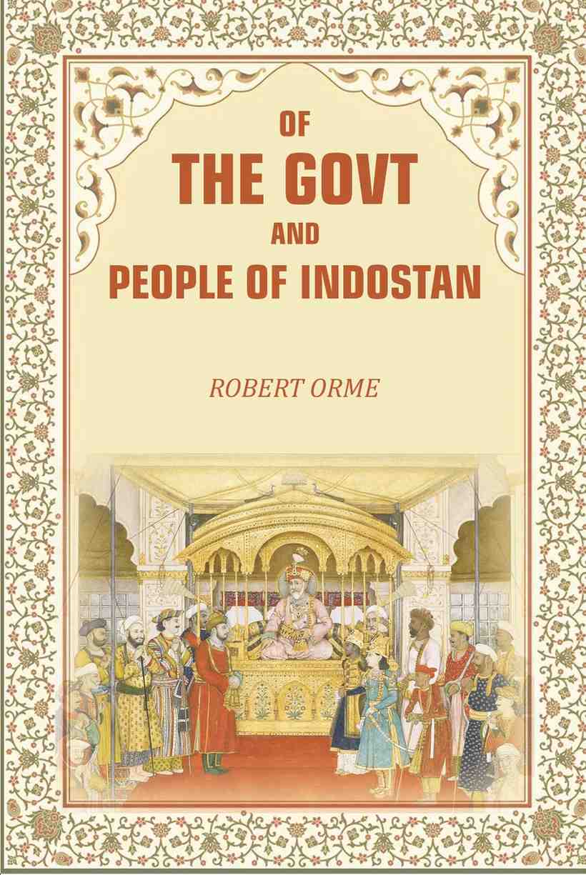 Of The Govt and People of Indostan - Gyan Books