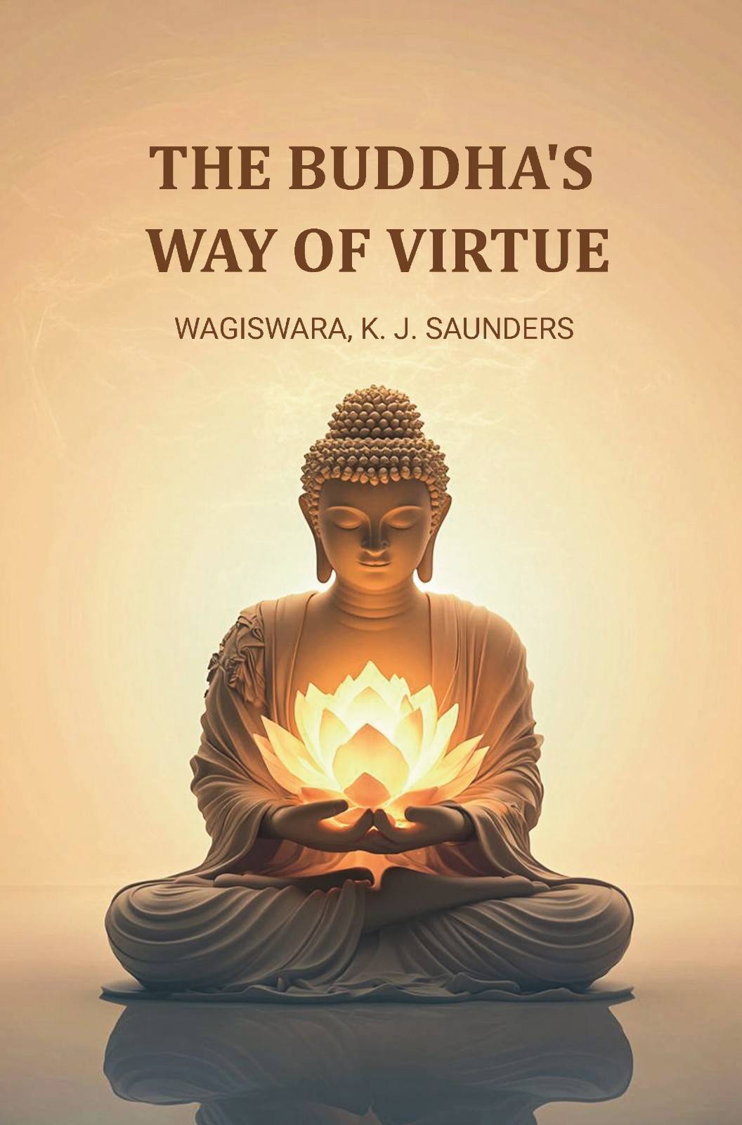The Buddha's Way of Virtue - Gyan Books