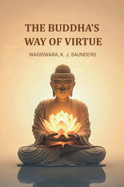The Buddha's Way of Virtue - Gyan Books