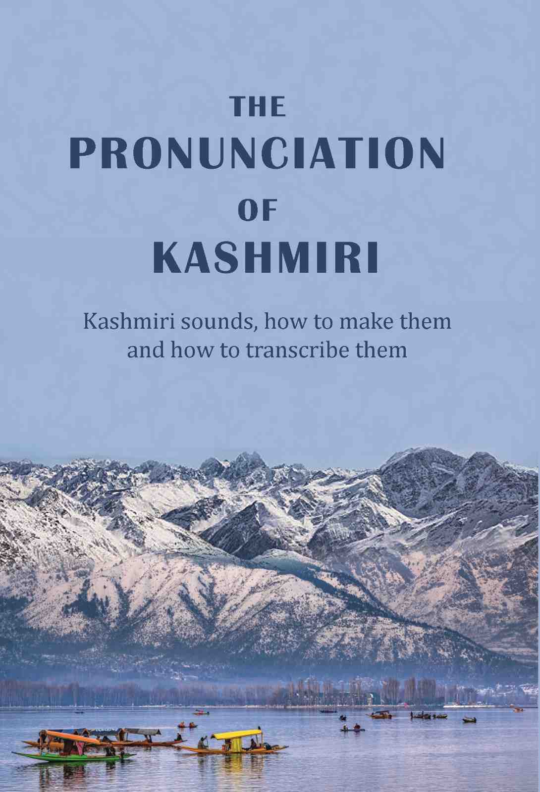 The Pronunciation of Kashmiri: Kashmiri sounds, how to make them, and how to transcribe them - Gyan Books