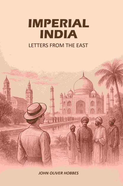 Imperial India: Letters From The East - Gyan Books