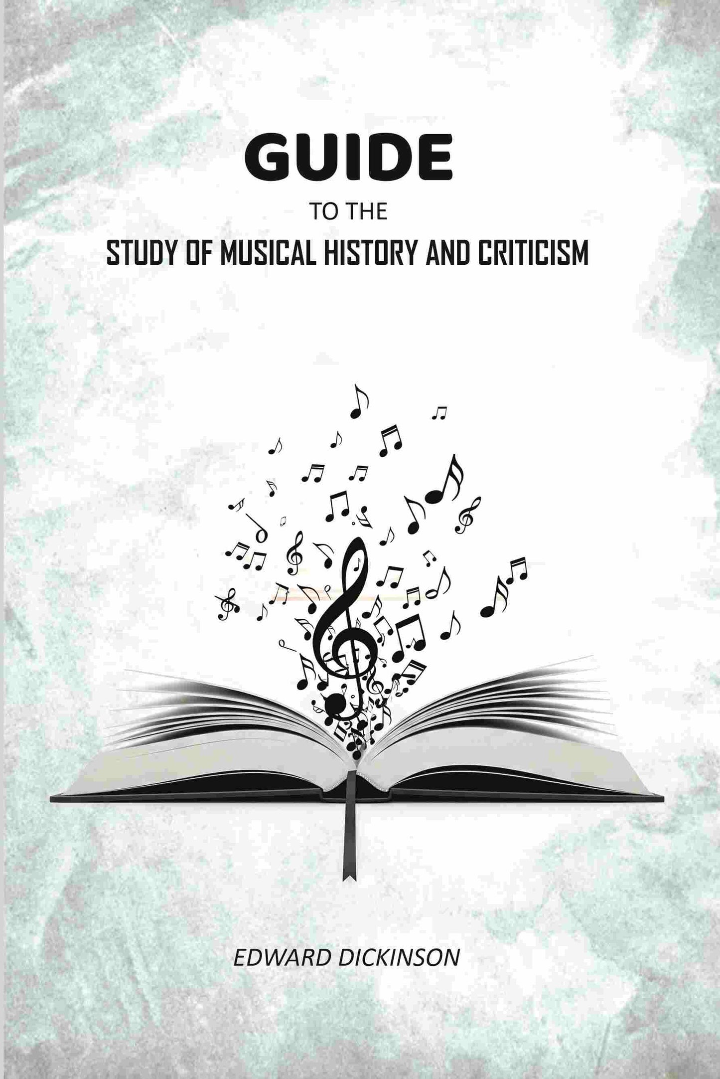 Guide to the Study of Musical History and Criticism - Gyan Books