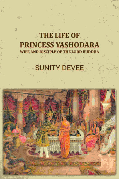 The Life of Princess Yashodara - Gyan Books