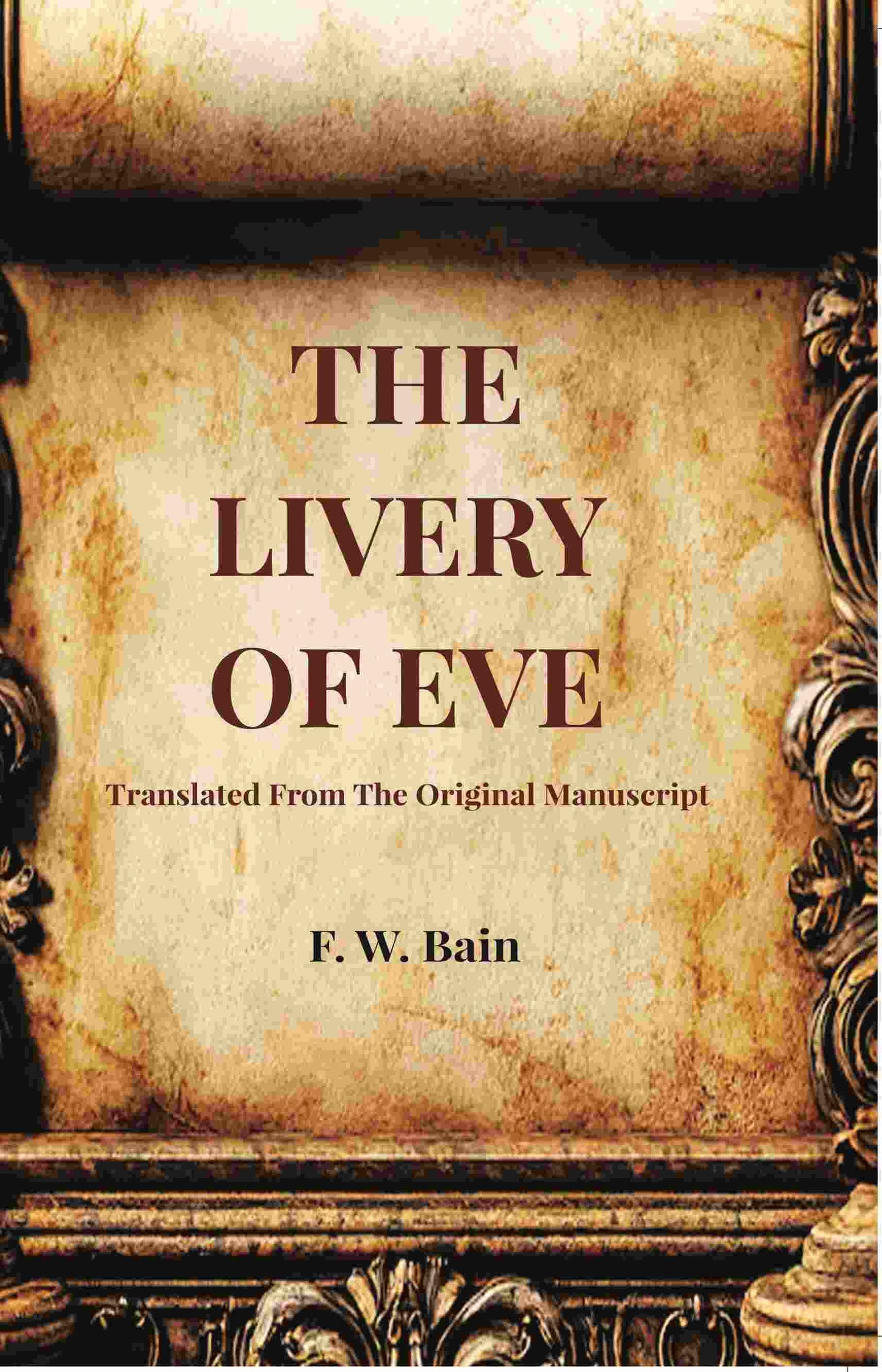 The Livery Of Eve: Translated From The Original Manuscript - Gyan Books