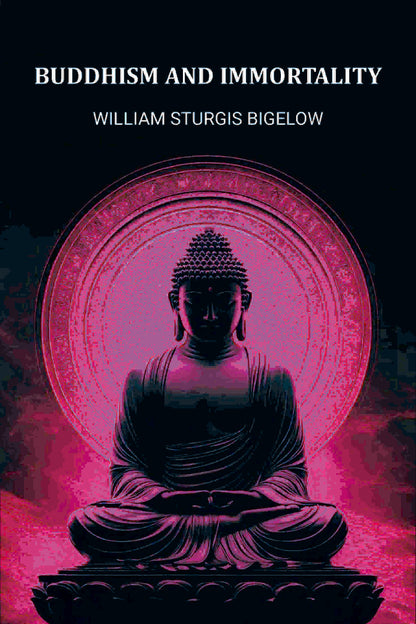 Buddhism and Immortality - Gyan Books