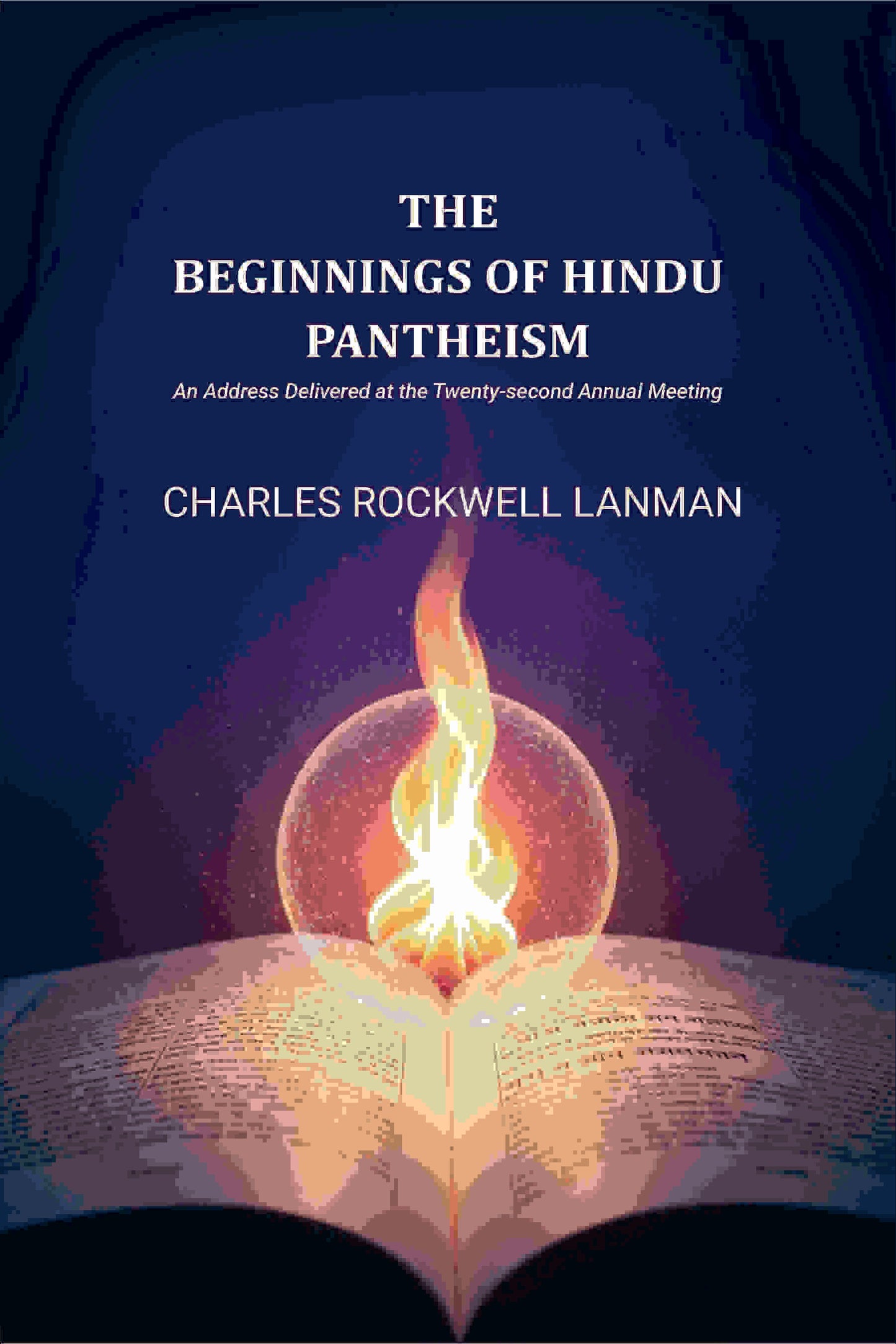 The Beginnings of Hindu Pantheism: An Address Delivered at the Twenty-second Annual Meeting - Gyan Books