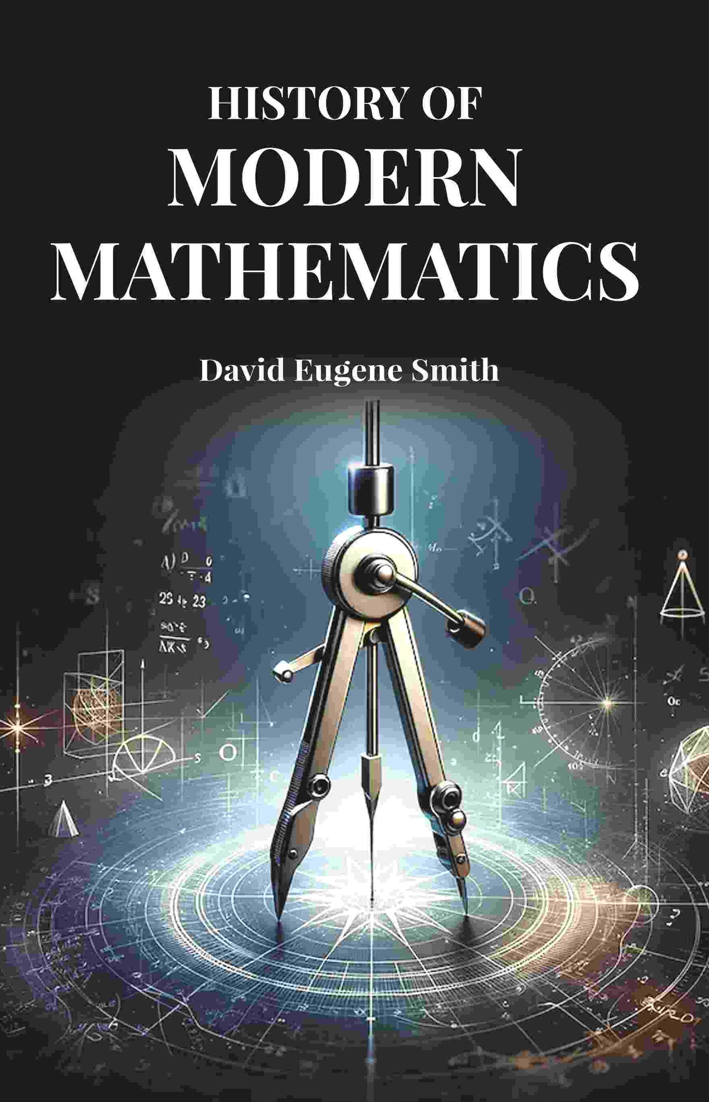 History of Modern Mathematics - Gyan Books