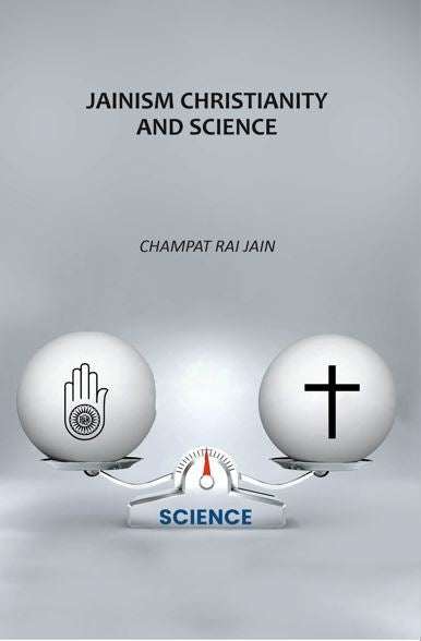 Jainism Christianity And Science - Gyan Books