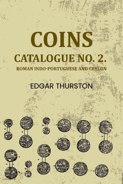 Coins: Catalogue no. 2. : Roman Indo-Portuguese and Ceylon - Gyan Books
