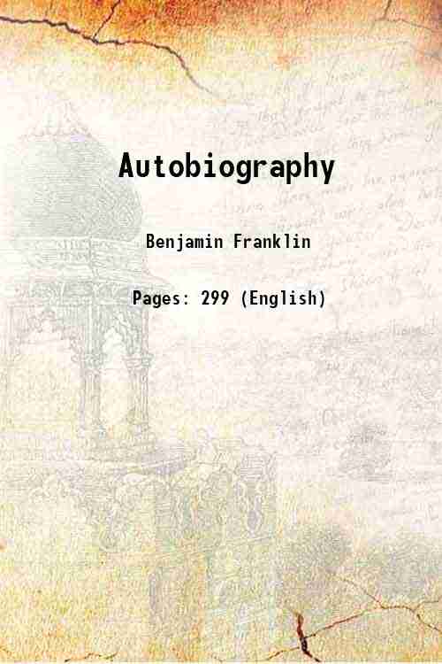 The Autobiography Of Benjamin Franklin: With And Introduction And Notes - Gyan Books