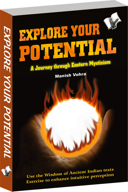 Explore Your Potential  by Manish Vohra