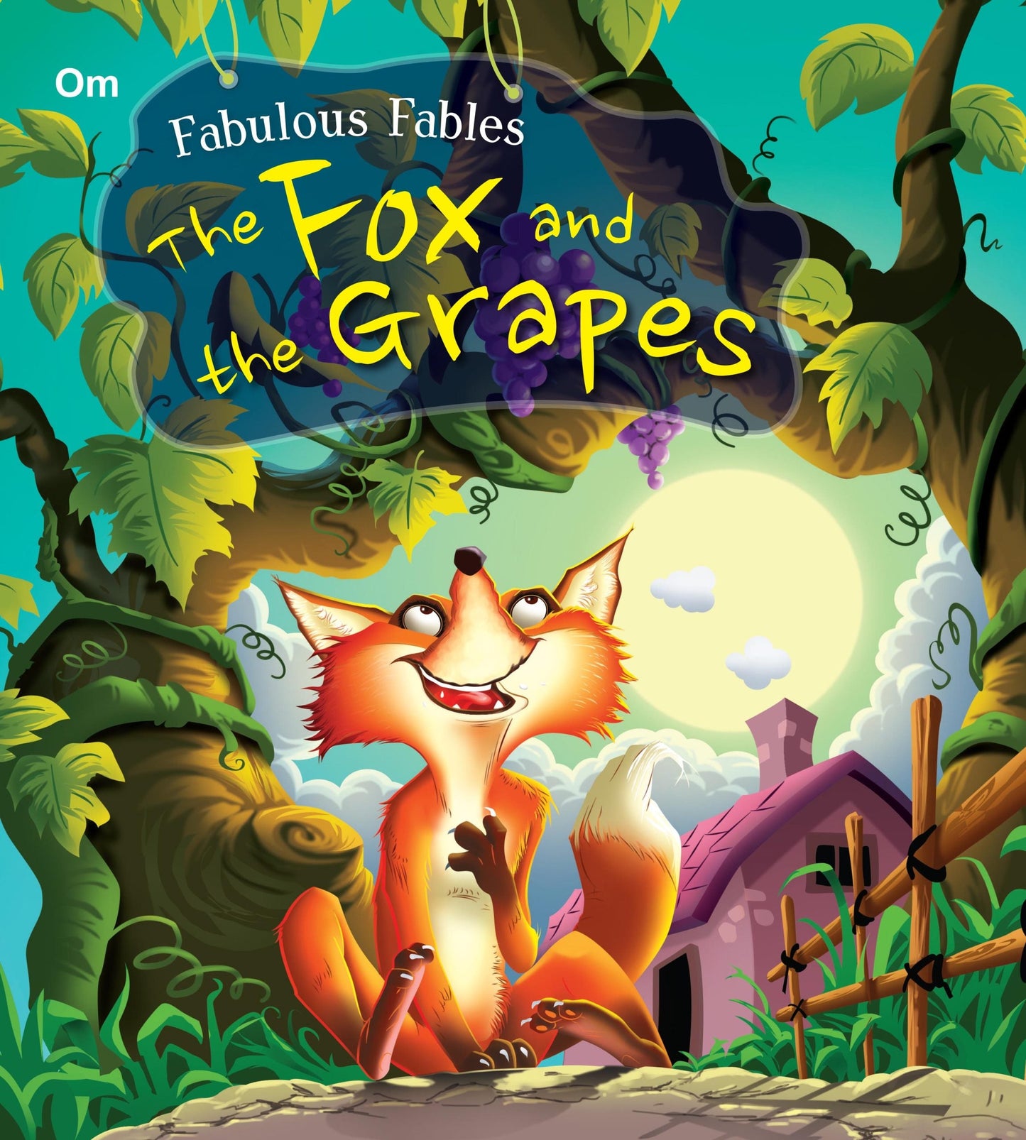The Fox and the Grapes : Fabulous Fables - Om Books